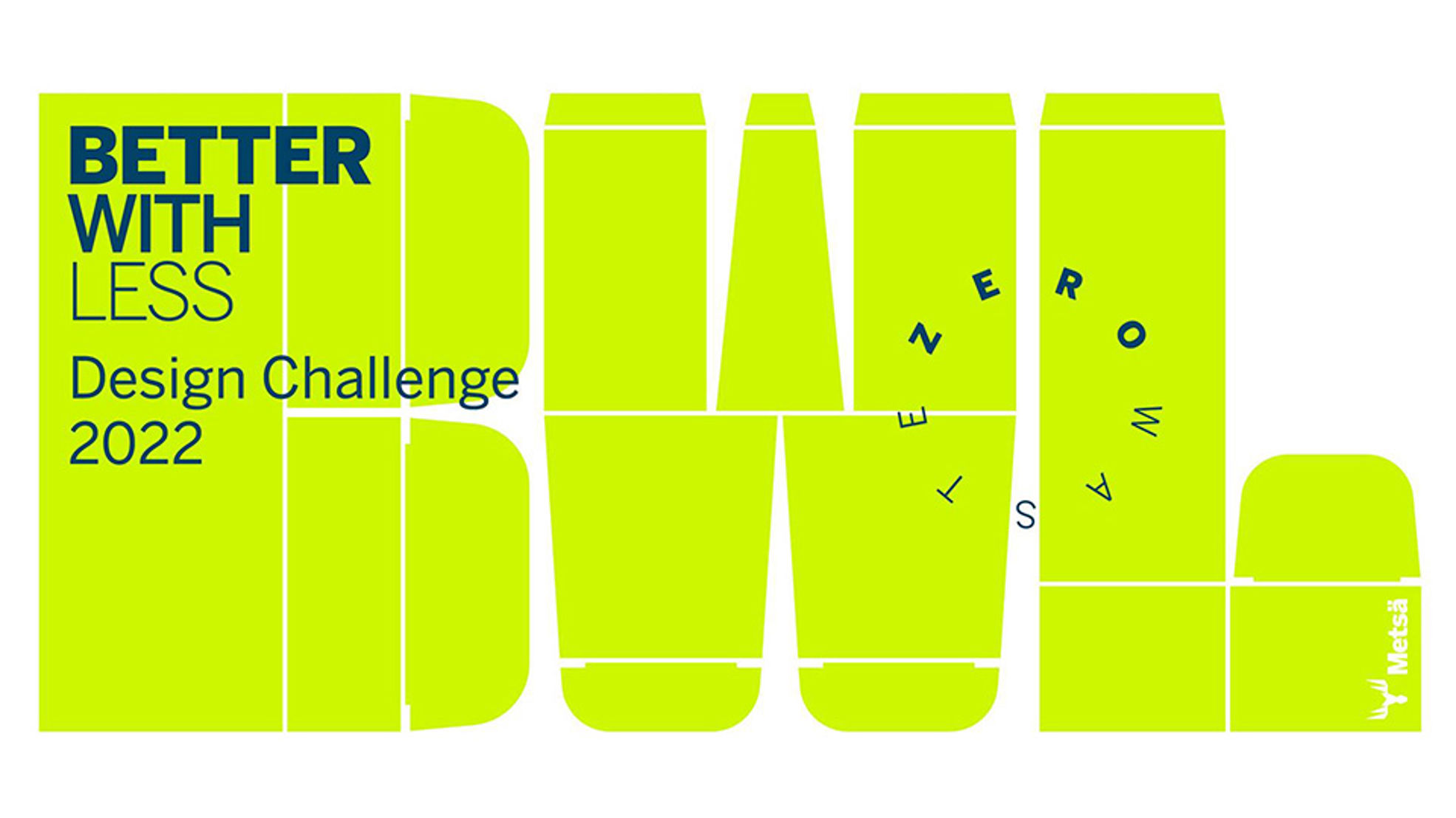 Final call for Better with Less – Design Challenge 2022
