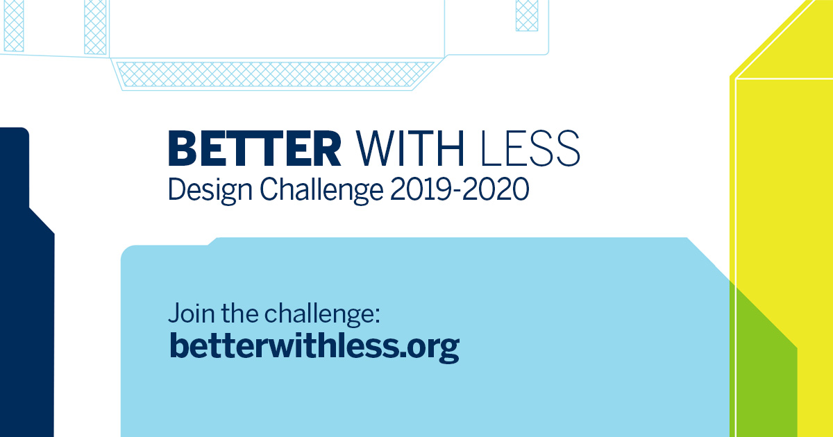 The ‘Better with Less – Design Challenge’ 2019–2020 packaging design ...