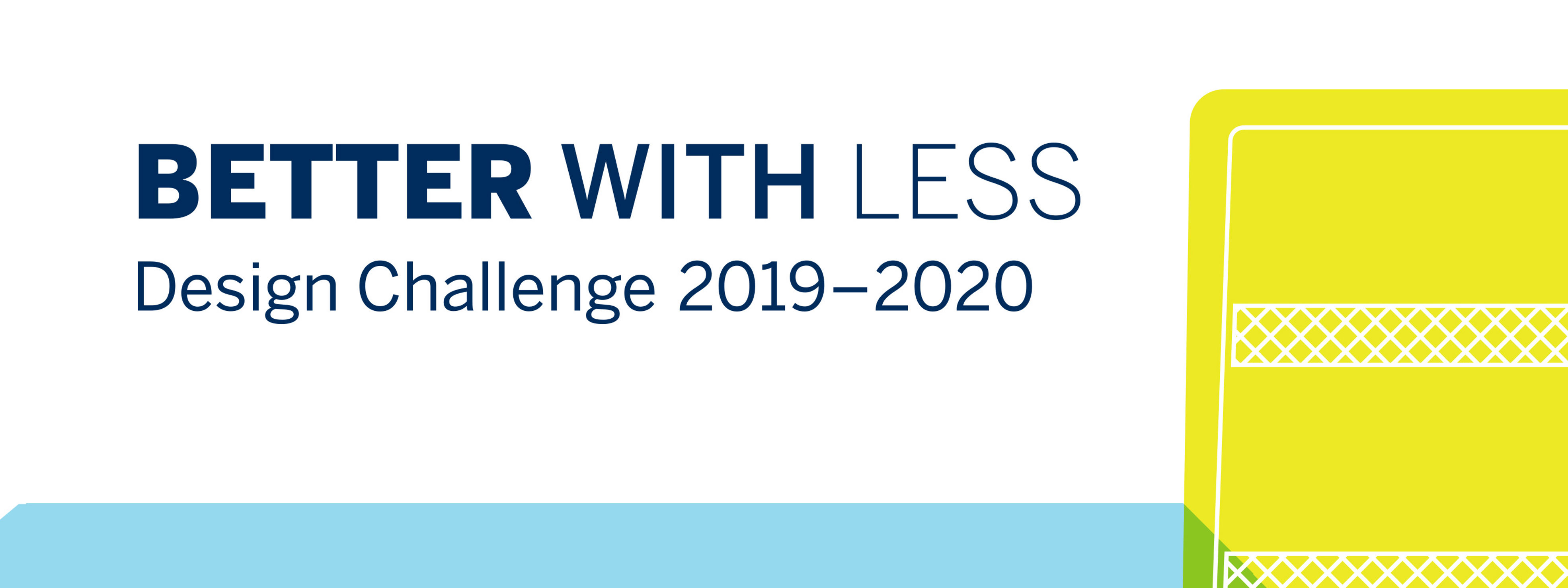 Better with Less – Design Challenge 10 finalist designs feature creative alternatives to plastic packaging