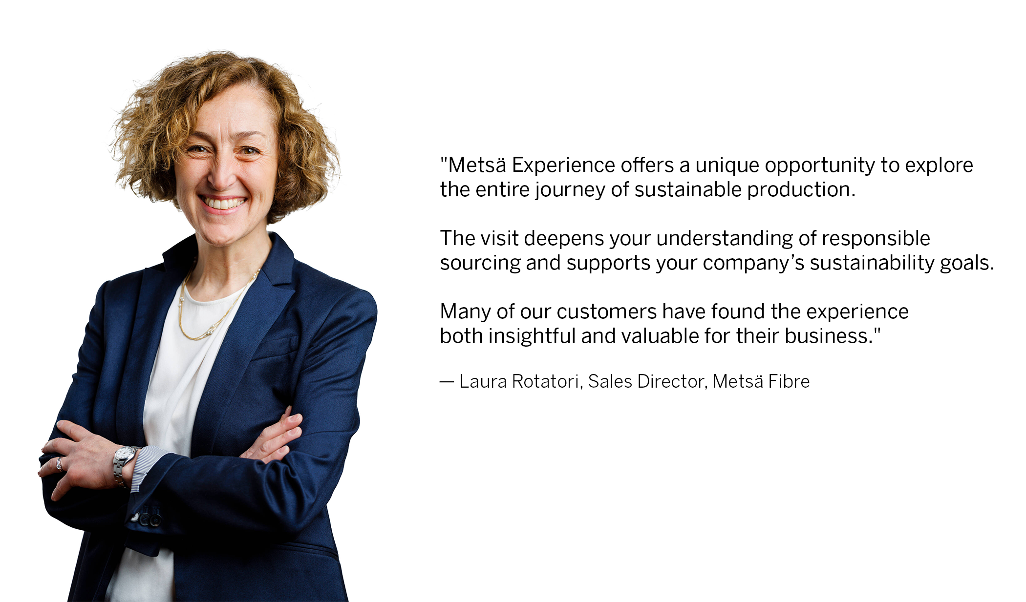 Laura Rotatori's quote for Metsä Experience.